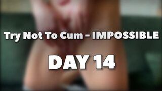 Ultimate Try Not To Cum - Impossible - DAY 14 - 1 image